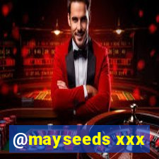 @mayseeds xxx