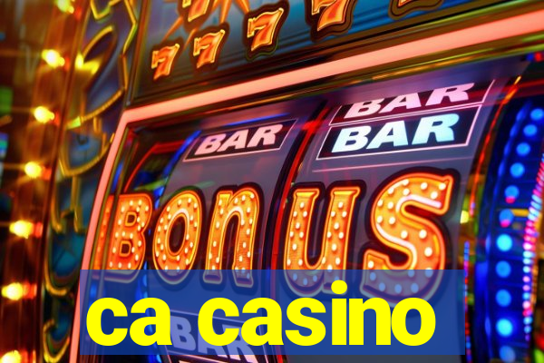 ca casino