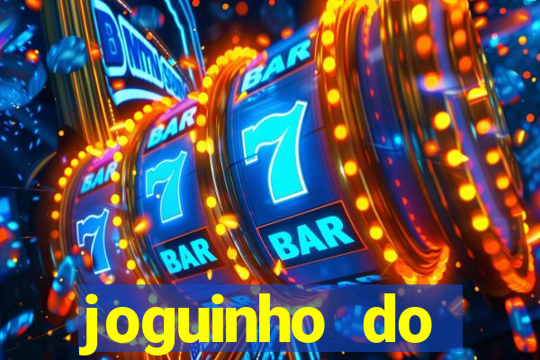 joguinho do tigrinho que ganha dinheiro