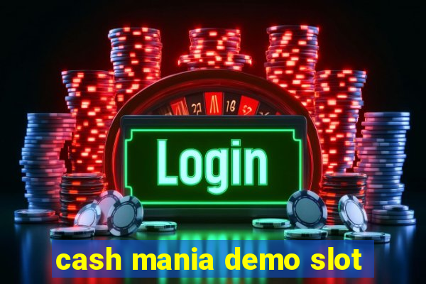 cash mania demo slot