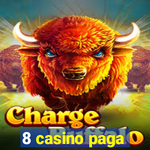 8 casino paga