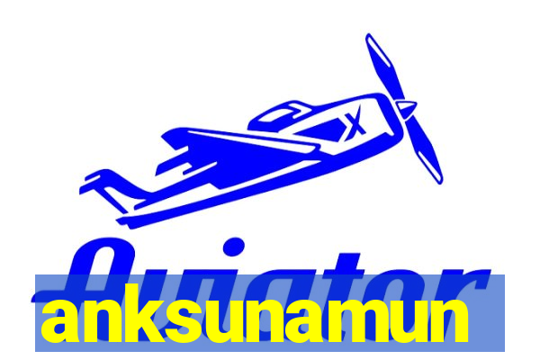 anksunamun