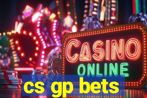 cs gp bets