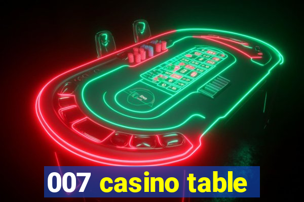 007 casino table