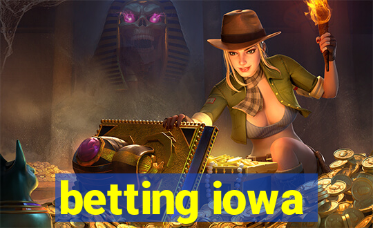 betting iowa