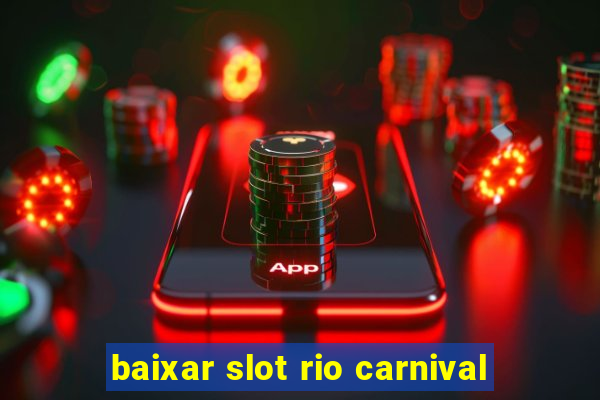 baixar slot rio carnival