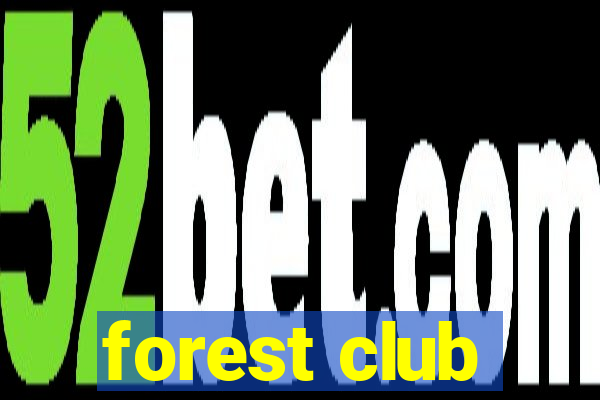 forest club