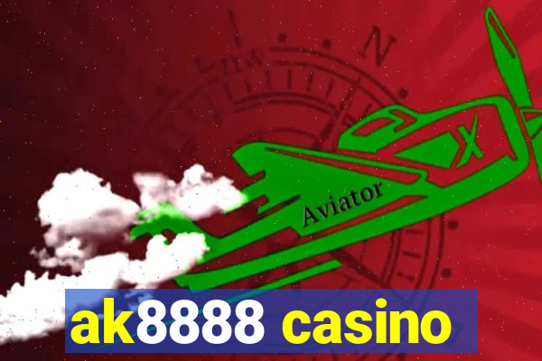 ak8888 casino