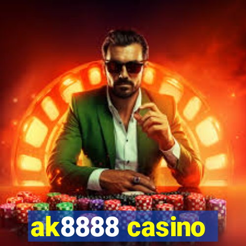 ak8888 casino