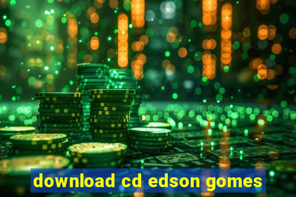 download cd edson gomes