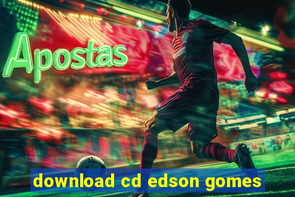 download cd edson gomes