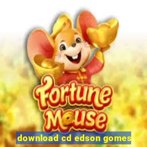 download cd edson gomes