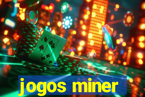 jogos miner