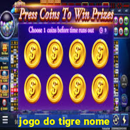 jogo do tigre nome