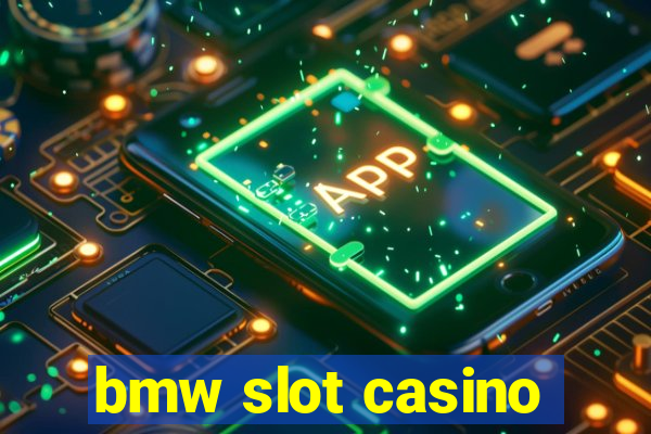 bmw slot casino