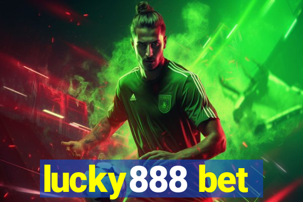 lucky888 bet