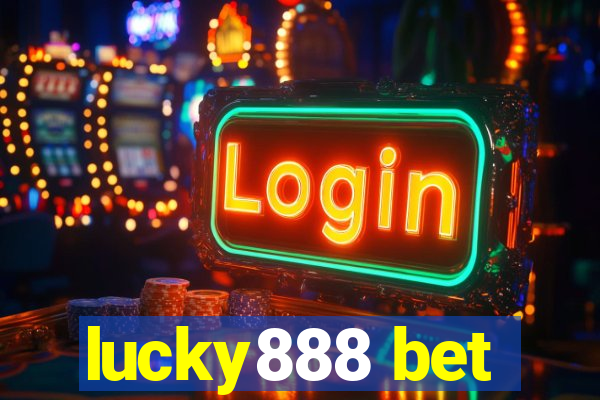 lucky888 bet