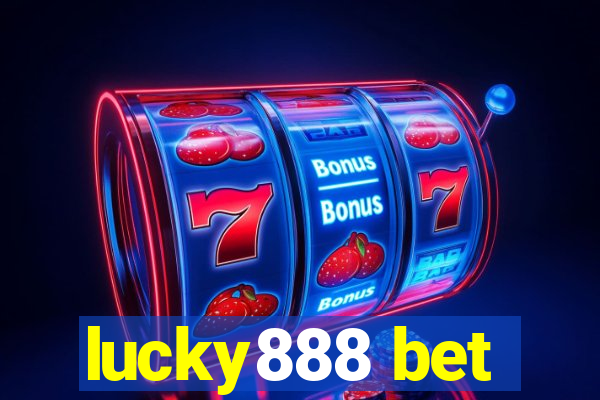 lucky888 bet