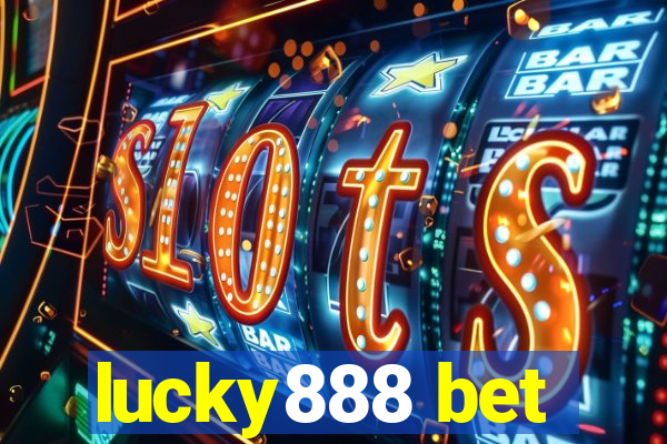 lucky888 bet