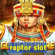 raptor slot