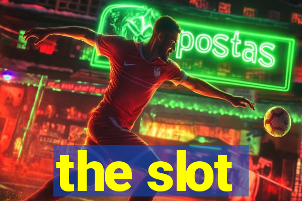 the slot