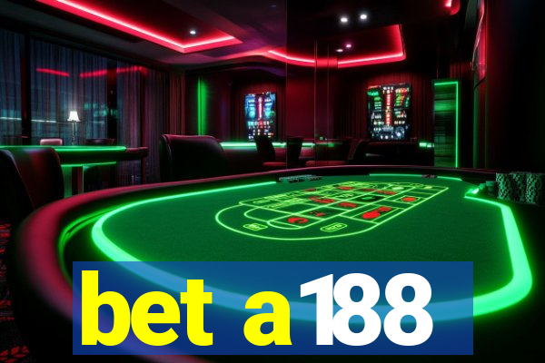 bet a188