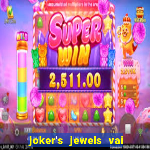 joker's jewels vai de bet