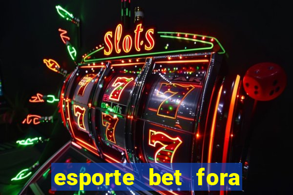 esporte bet fora do ar hoje