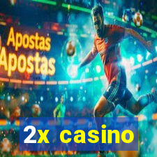 2x casino