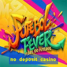 no deposit casino free spin