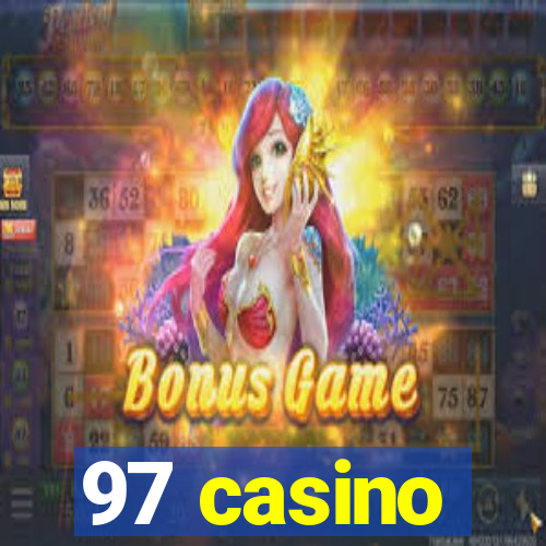 97 casino