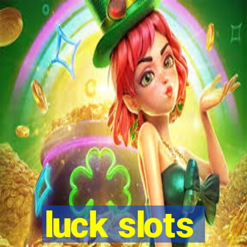 luck slots