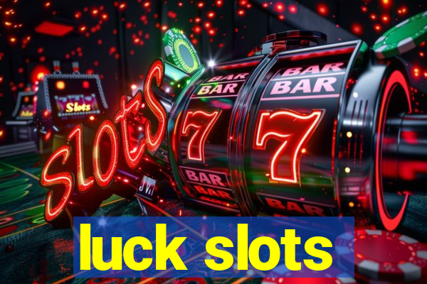 luck slots