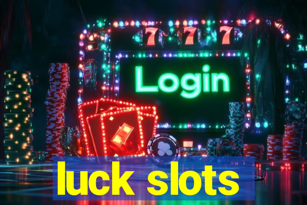 luck slots