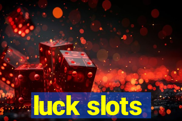 luck slots