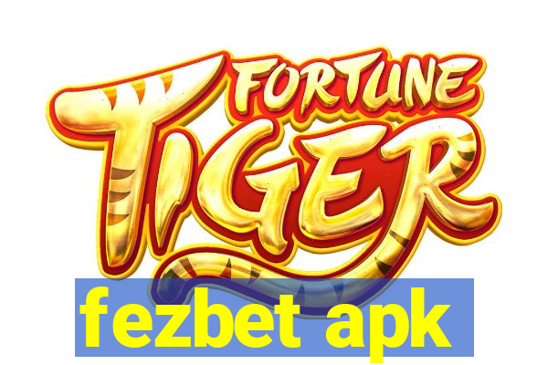 fezbet apk