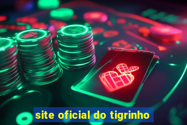 site oficial do tigrinho