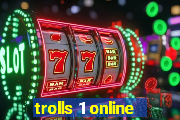 trolls 1 online