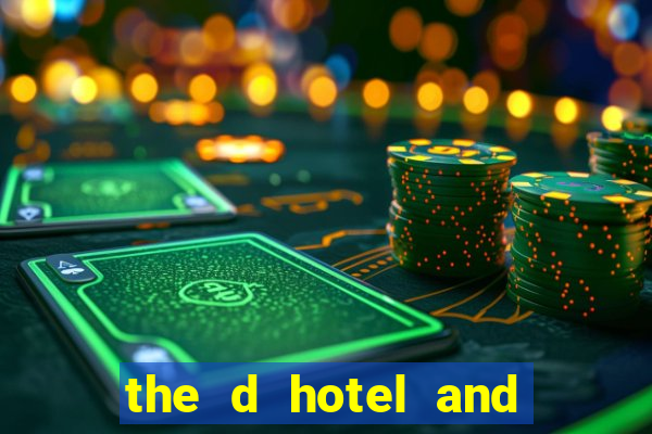 the d hotel and casino in las vegas