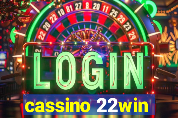 cassino 22win