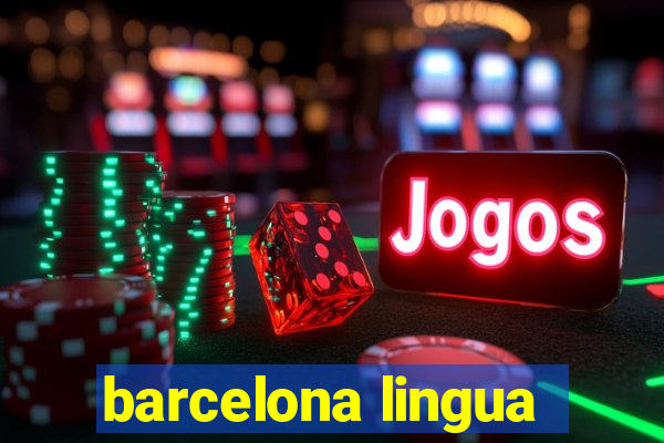 barcelona lingua