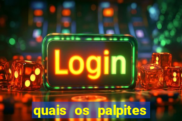 quais os palpites para os jogos de hoje