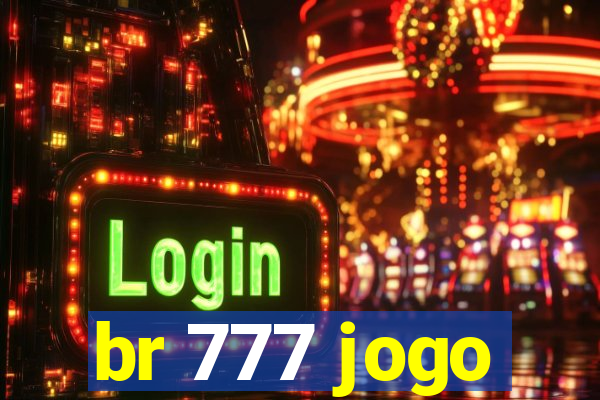 br 777 jogo