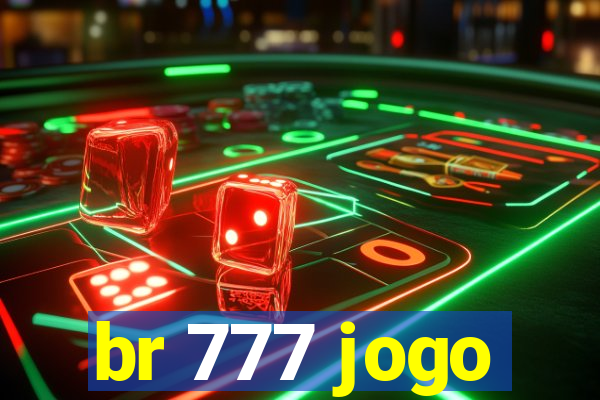 br 777 jogo