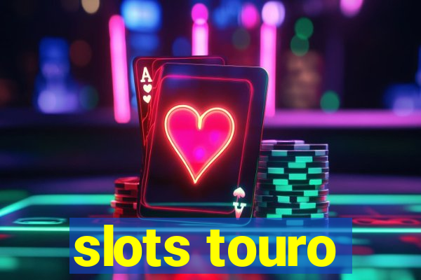 slots touro