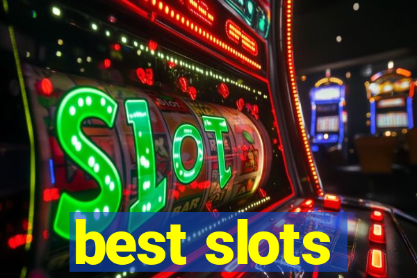 best slots