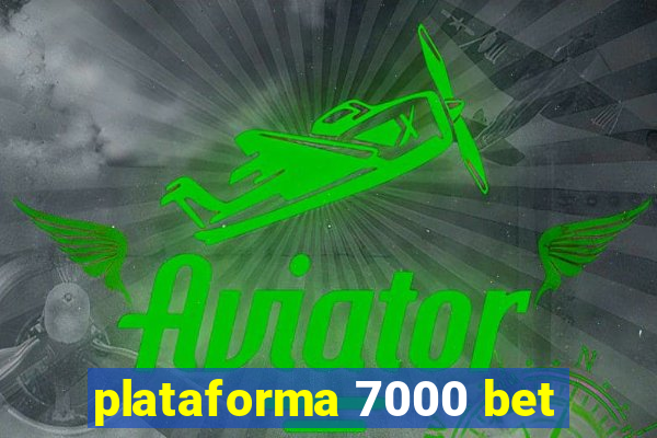 plataforma 7000 bet