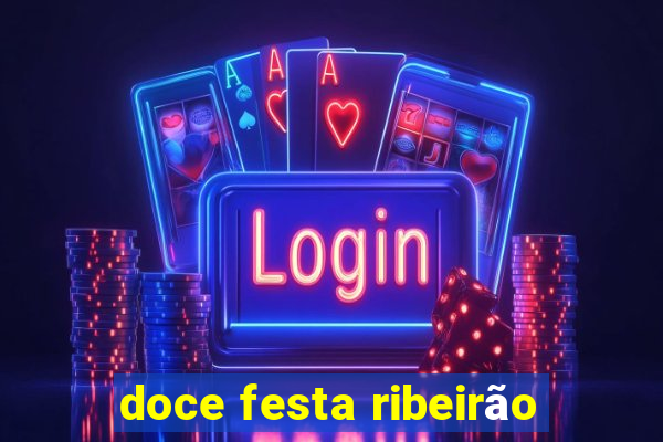 doce festa ribeirão