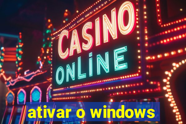 ativar o windows