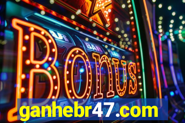 ganhebr47.com